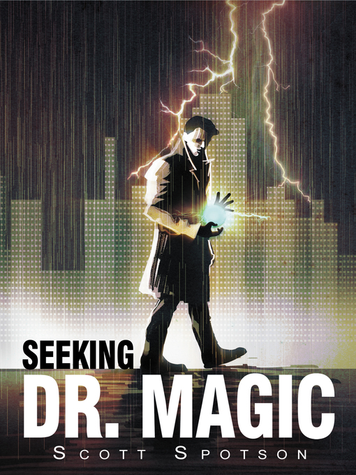 Title details for Seeking Dr. Magic by Scott Spotson - Available